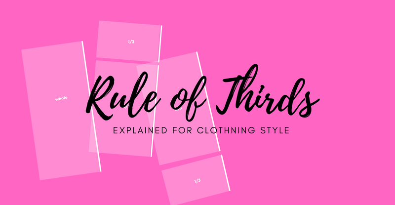 Rule of Thirds: Explained for Clothing Style